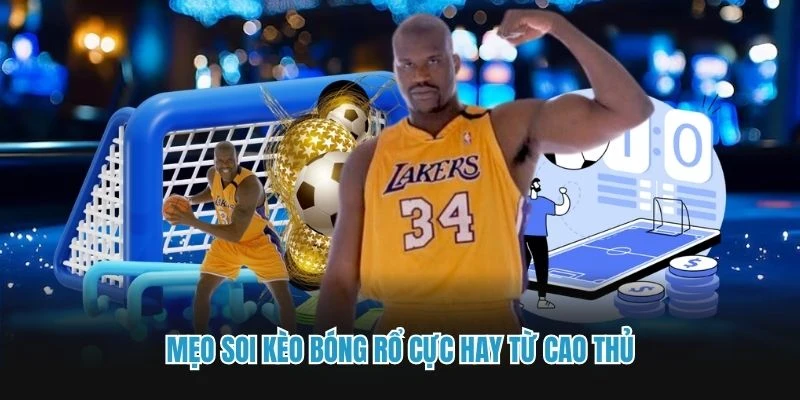 Mẹo soi kèo bóng rổ cực hay từ cao thủ